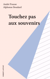 E-book, Touchez pas aux souvenirs, Robert Laffont (réédition numérique FeniXX)