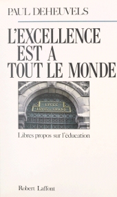 E-book, L'excellence est à tout le monde : Libres propos sur l'éducation, Robert Laffont (réédition numérique FeniXX)