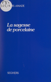 E-book, La sagesse de porcelaine, Seghers (réédition numérique FeniXX)