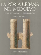 E-book, La porta urbana nel medioevo : porta Soprana di Sant'Andrea in Genova, immagine di una città, "L'Erma" di Bretschneider