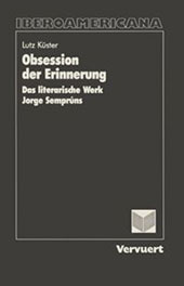 E-book, Obsession der Erinnerung : das literarische Werk Jorge Semprúns, Küster, Lutz, Iberoamericana  ; Vervuert