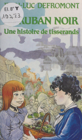 E-book, Le ruban noir : une histoire de tisserands, Éditions de l'Atelier (réédition numérique FeniXX)