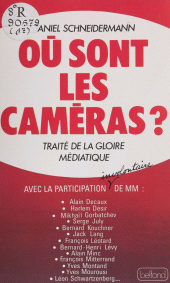 E-book, Où sont les caméras ? : Traité de la gloire médiatique, Belfond (réédition numérique FeniXX)