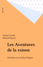E-book, Les Aventures de la raison : Entretiens avec Richard Figuier, Belfond (réédition numérique FeniXX)