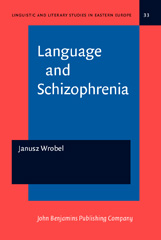 E-book, Language and Schizophrenia, Wrobel, Janusz, John Benjamins Publishing Company