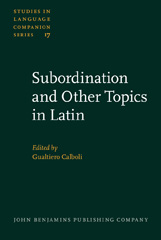 eBook, Subordination and Other Topics in Latin, John Benjamins Publishing Company