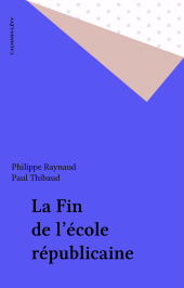 E-book, La Fin de l'école républicaine, Calmann-Lévy (réédition numérique FeniXX)