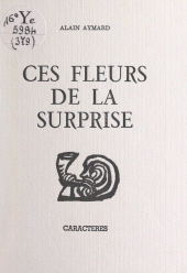 E-book, Ces fleurs de la surprise, Caractères (réédition numérique FeniXX)