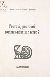 E-book, Pourqui, pourquoi sommes-nous sur terre ?, Caractères (réédition numérique FeniXX)