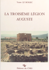 eBook, La troisième légion Auguste, CNRS Éditions (réédition numérique FeniXX)