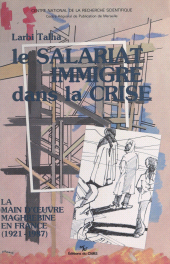 eBook, Le salariat immigré dans la crise : la main-d'oeuvre maghrébine en France, 1921-1987, CNRS Éditions (réédition numérique FeniXX)