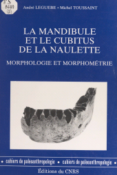eBook, La mandibule et le cubitus de La Naulette : morphologie et morphométrie, CNRS Éditions (réédition numérique FeniXX)