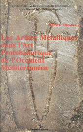 eBook, Les armes métalliques dans l'art protohistorique de l'occident méditerranéen, CNRS Éditions (réédition numérique FeniXX)