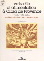 eBook, Vaisselle et alimentation à Olbia de Provence (v. 350-v. 50 av. JC.) : Modèles culturels et catégories céramiques, CNRS Éditions (réédition numérique FeniXX)