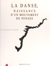 eBook, La danse, naissance d'un mouvement de pensée : Ou Le complexe de Cunningham, Armand Colin (réédition numérique FeniXX)