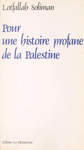 eBook, Pour une histoire profane de la Palestine, La Découverte (réédition numérique FeniXX)