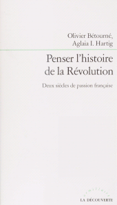 eBook, Penser l'histoire de la Révolution : Deux siècles de passion française, La Découverte (réédition numérique FeniXX)