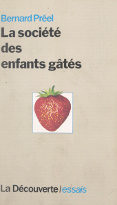 eBook, La société des enfants gâtés, La Découverte (réédition numérique FeniXX)