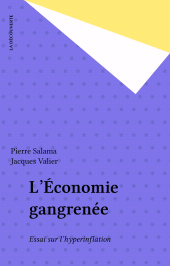E-book, L'Économie gangrenée : Essai sur l'hyperinflation, La Découverte (réédition numérique FeniXX)