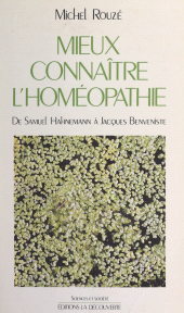 eBook, Mieux connaître l'homéopathie : De Samuel Hahnemann à Jacques Benveniste, La Découverte (réédition numérique FeniXX)