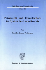 E-book, Privatrecht und Umweltschutz im System des Umweltrechts., Duncker & Humblot