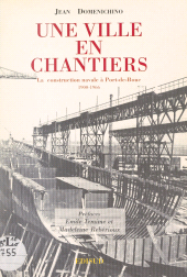E-book, Une ville en chantiers : La construction navale à Port-de-Bouc (1900-1966), Édisud (réédition numérique FeniXX)