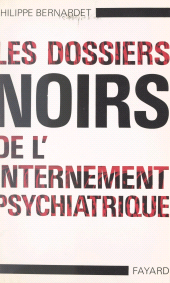 E-book, Les dossiers noirs de l'internement psychiatrique, Fayard (réédition numérique FeniXX)