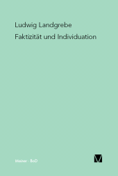 E-book, Faktizität und Individuation : Studien zu den Grundlagen der Phänomenologie, Felix Meiner Verlag