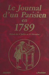 E-book, Le journal d'un parisien en 1789 : période du 1er juillet au 31 décembre, FeniXX