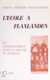 E-book, L'école à Flaxlanden : Ou L'enseignement dans un village du Sundgau, FeniXX