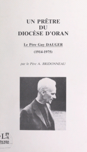 E-book, Un prêtre du diocèse d'Oran : le père Guy Dauger (1914-1975), FeniXX