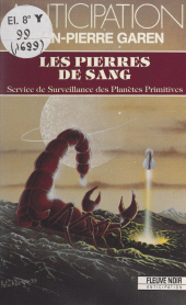 E-book, Les pierres de sang : Service de surveillance des planètes primitives, Fleuve Éditions (réédition numérique FeniXX)