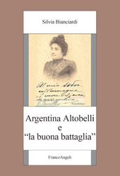 E-book, Argentina Altobelli e "la buona battaglia", Bianciardi, Silvia, Franco Angeli