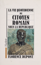 E-book, La vie quotidienne du citoyen romain sous la République : 509-27 av.J.-C., Hachette (réédition numérique FeniXX)