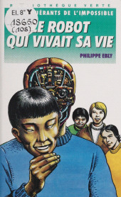 E-book, Le Robot qui vivait sa vie, Hachette (réédition numérique FeniXX)