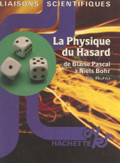 E-book, La physique du hasard : de Blaise Pascal à Niels Bohr, Hachette (réédition numérique FeniXX)