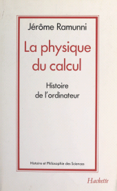 E-book, La physique du calcul : Histoire de l'ordinateur, Hachette (réédition numérique FeniXX)
