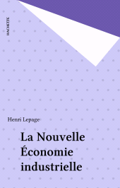 E-book, La Nouvelle Économie industrielle, Hachette (réédition numérique FeniXX)