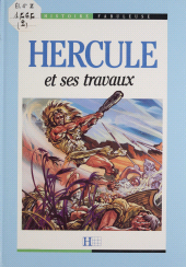 eBook, Hercule et ses travaux, Hachette (réédition numérique FeniXX)