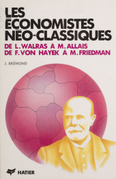 E-book, Les Économistes néo-classiques : De L. Walras à M. Allais, de F. von Hayek à M. Friedman, Hatier (réédition numérique FeniXX)