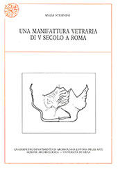 eBook, Una manifattura vetraria del V secolo a Roma, Sternini, Mara, All'insegna del giglio