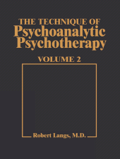 E-book, Technique of Psychoanalytic Psychotherapy Vol. II : Responses to Interventions: Patient-Therapist Relationship: Phases of Psychotherapy (Tech Psychoan Psychother), Jason Aronson, Inc