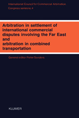 E-book, Arbitration in Settlement of International Commercial Disputes Involving The Far East and Arbitration in Combined Transportation, Wolters Kluwer