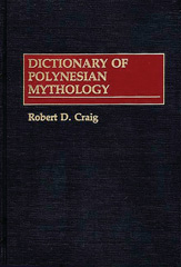 eBook, Dictionary of Polynesian Mythology, Craig, Robert Dean, Bloomsbury Publishing