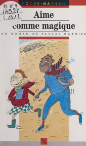 E-book, Aime comme magique, Nathan (réédition numérique FeniXX)