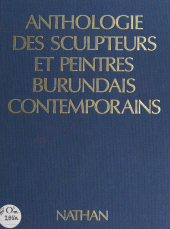 E-book, Anthologie des sculpteurs et peintres burundais contemporains, Nathan (réédition numérique FeniXX)