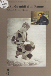 eBook, L'après-midi d'un faune : Mallarmé, Debussy, Nijinsky : Exposition Musée d'Orsay, Paris 14 février-21 mai 1989, Réunion des musées nationaux - Grand Palais (réédition numérique FeniXX)