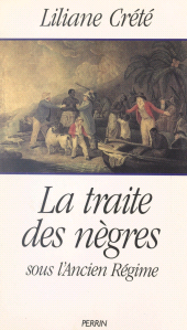 E-book, La traite des nègres sous l'Ancien Régime : Le nègre, le sucre et la toile, Perrin (réédition numérique FeniXX)