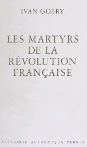 E-book, Les Martyrs de la Révolution française, Perrin (réédition numérique FeniXX)