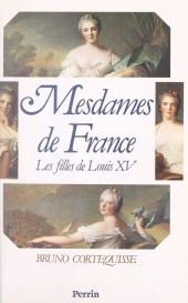 eBook, Mesdames de France : Les filles de Louis XV, Perrin (réédition numérique FeniXX)